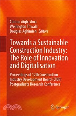 Towards a Sustainable Construction Industry: The Role of Innovation and Digitalisation: Proceedings of 12th Construction Industry Development Board (C