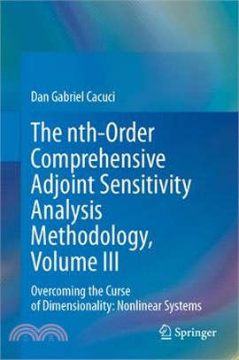 The Nth-Order Comprehensive Adjoint Sensitivity Analysis Methodology, Volume III: Overcoming the Curse of Dimensionality: Nonlinear Systems