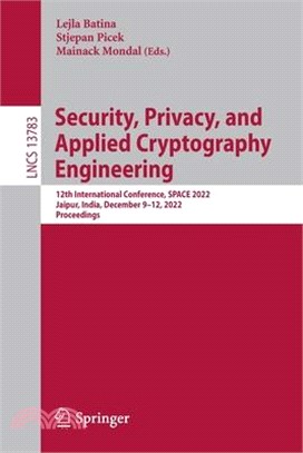 Security, Privacy, and Applied Cryptography Engineering: 12th International Conference, Space 2022, Jaipur, India, December 9-12, 2022, Proceedings