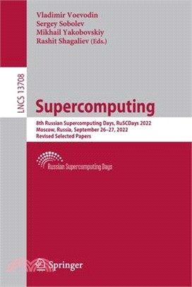 Supercomputing: 8th Russian Supercomputing Days, Ruscdays 2022, Moscow, Russia, September 26-27, 2022, Revised Selected Papers