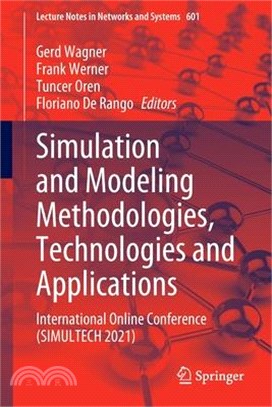 Simulation and Modeling Methodologies, Technologies and Applications: International Online Conference (Simultech 2021)