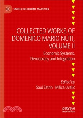 Collected Works of Domenico Mario Nuti, Volume II: Economic Systems, Democracy and Integration