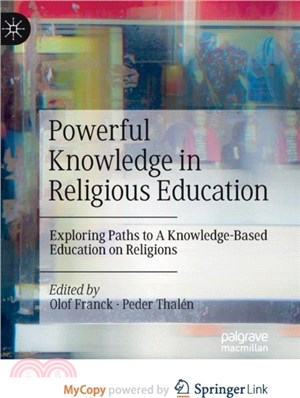 Powerful Knowledge in Religious Education：Exploring Paths to A Knowledge-Based Education on Religions