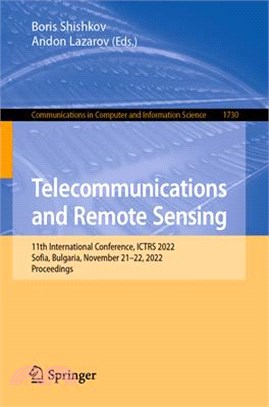 Telecommunications and Remote Sensing: 11th International Conference, Ictrs 2022, Sofia, Bulgaria, November 21-22, 2022, Proceedings