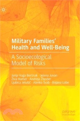 Military Families' Health and Well-Being: A Socioecological Model of Risks