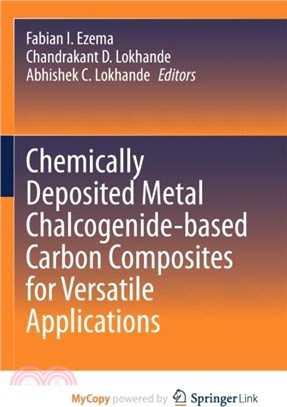 Chemically Deposited Metal Chalcogenide-based Carbon Composites for Versatile Applications