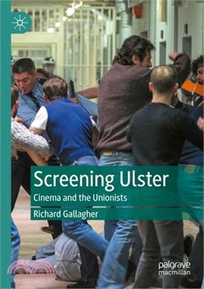 Screening Ulster: Cinema and the Unionists