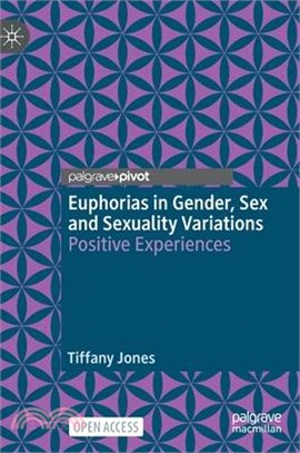 Euphorias in Gender, Sex and Sexuality Variations: Positive Experiences