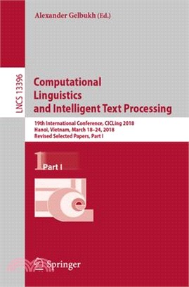 Computational Linguistics and Intelligent Text Processing: 19th International Conference, Cicling 2018, Hanoi, Vietnam, March 18-24, 2018, Revised Sel