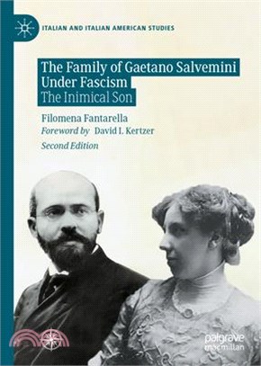 The Family of Gaetano Salvemini Under Fascism: The Inimical Son