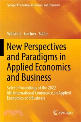 New Perspectives and Paradigms in Applied Economics and Business: Select Proceedings of the 2022 6th International Conference on Applied Economics and