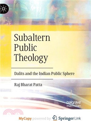 Subaltern Public Theology：Dalits and the Indian Public Sphere