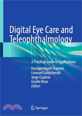 Digital Eye Care and Teleophthalmology: A Practical Guide to Applications