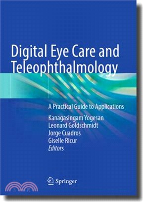 Digital Eye Care and Teleophthalmology: A Practical Guide to Applications