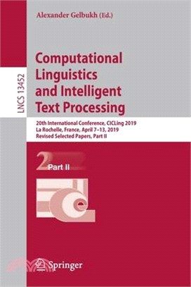 Computational Linguistics and Intelligent Text Processing: 20th International Conference, Cicling 2019, La Rochelle, France, April 7-13, 2019, Revised