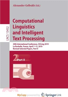 Computational Linguistics and Intelligent Text Processing：20th International Conference, CICLing 2019, La Rochelle, France, April 7-13, 2019, Revised Selected Papers, Part II