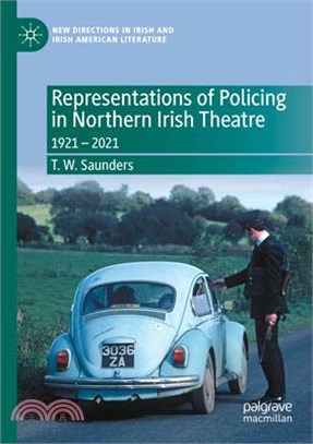 Representations of Policing in Northern Irish Theatre: 1921 - 2021