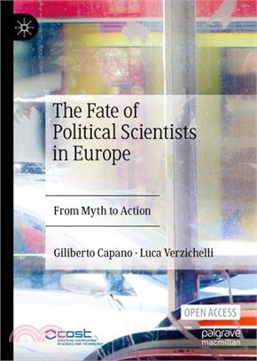 The Fate of Political Scientists in Europe: From Myth to Action