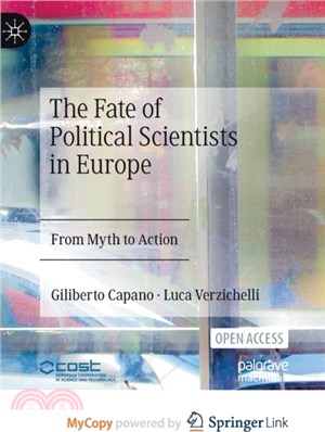 The Fate of Political Scientists in Europe：From Myth to Action