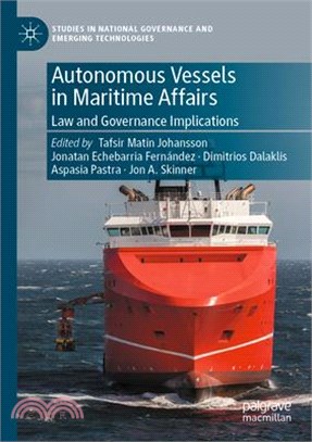 Autonomous Vessels in Maritime Affairs: Law and Governance Implications