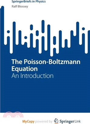 The Poisson-Boltzmann Equation：An Introduction