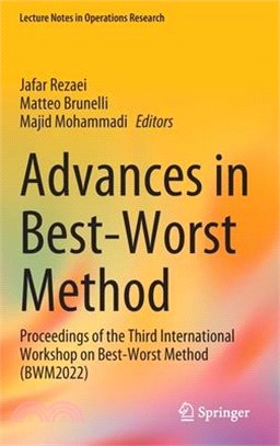 Advances in Best-Worst Method: Proceedings of the Third International Workshop on Best-Worst Method (Bwm2022)