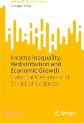 Income Inequality, Redistribution and Economic Growth: Statistical Measures and Empirical Evidences