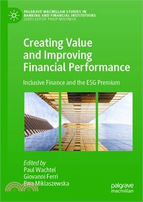 Creating Value and Improving Financial Performance: Inclusive Finance and the Esg Premium