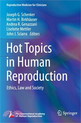 Hot Topics in Human Reproduction: Ethics, Law and Society