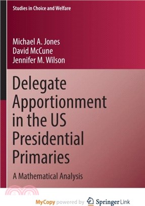 Delegate Apportionment in the US Presidential Primaries：A Mathematical Analysis