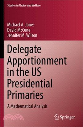 Delegate Apportionment in the Us Presidential Primaries: A Mathematical Analysis