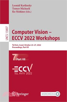 Computer Vision - Eccv 2022 Workshops: Tel Aviv, Israel, October 23-27, 2022, Proceedings, Part VII