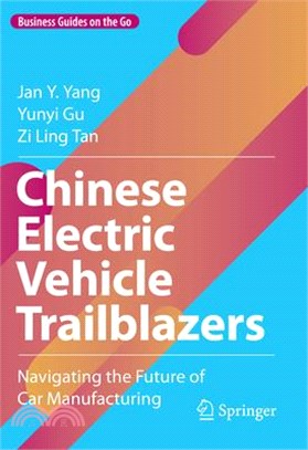 Chinese electric vehicle trailblazersnavigating the future of car manufacturing /