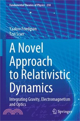 A Novel Approach to Relativistic Dynamics: Integrating Gravity, Electromagnetism and Optics