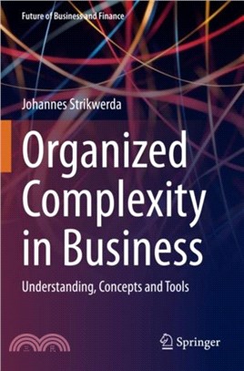 Organized Complexity in Business：Understanding, Concepts and Tools