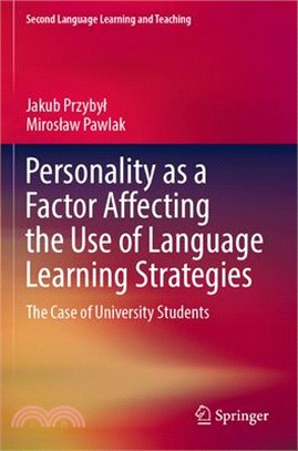 Personality as a Factor Affecting the Use of Language Learning Strategies: The Case of University Students