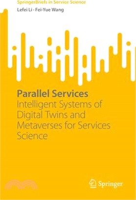 Parallel Services: Intelligent Systems of Digital Twins and Metaverses for Services Science