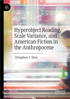 Hyperobject reading, scale variance, and American fiction in the Anthropocene