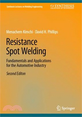 Resistance Spot Welding: Fundamentals and Applications for the Automotive Industry