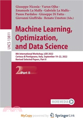 Machine Learning, Optimization, and Data Science：8th International Conference, LOD 2022, Certosa di Pontignano, Italy, September 18-22, 2022, Revised Selected Papers, Part II