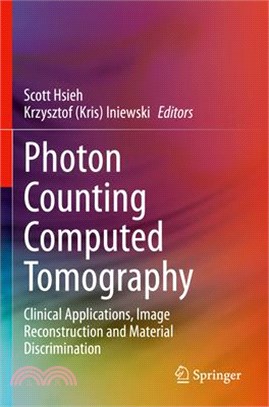 Photon Counting Computed Tomography: Clinical Applications, Image Reconstruction and Material Discrimination