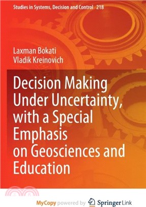 Decision Making Under Uncertainty, with a Special Emphasis on Geosciences and Education