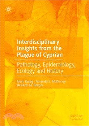 Interdisciplinary Insights from the Plague of Cyprian: Pathology, Epidemiology, Ecology and History