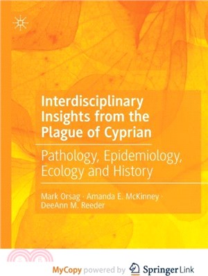 Interdisciplinary Insights from the Plague of Cyprian：Pathology, Epidemiology, Ecology and History