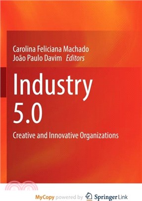 Industry 5.0：Creative and Innovative Organizations