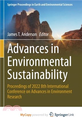 Advances in Environmental Sustainability：Proceedings of 2022 8th International Conference on Advances in Environment Research