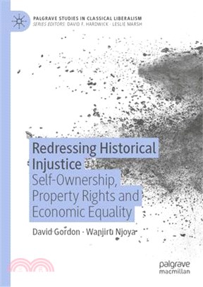 Redressing Historical Injustice: Self-Ownership, Property Rights and Economic Equality