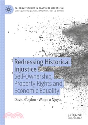 Redressing Historical Injustice: Self-Ownership, Property Rights and Economic Equality
