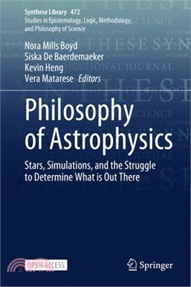 Philosophy of Astrophysics: Stars, Simulations, and the Struggle to Determine What Is Out There