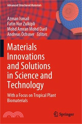 Materials Innovations and Solutions in Science and Technology: With a Focus on Tropical Plant Biomaterials